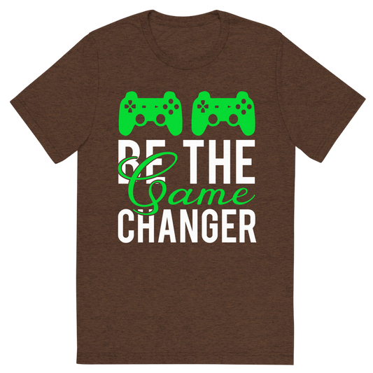 Be The Game Changer Unisex T Shirt Redfever