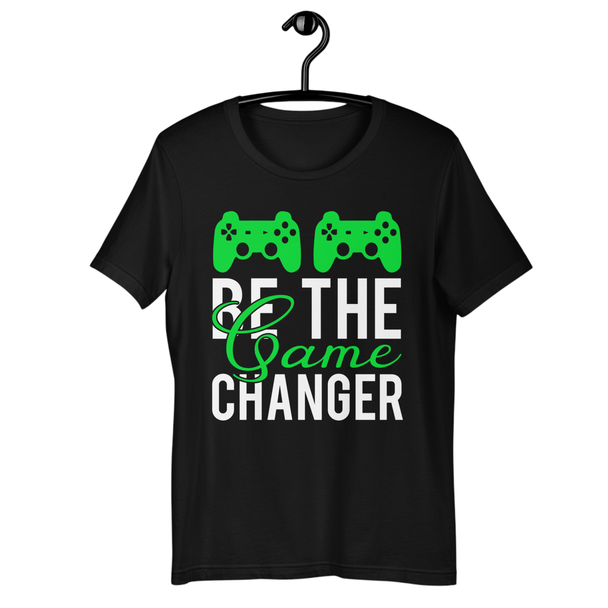 Be The Game Changer Unisex T Shirt Redfever