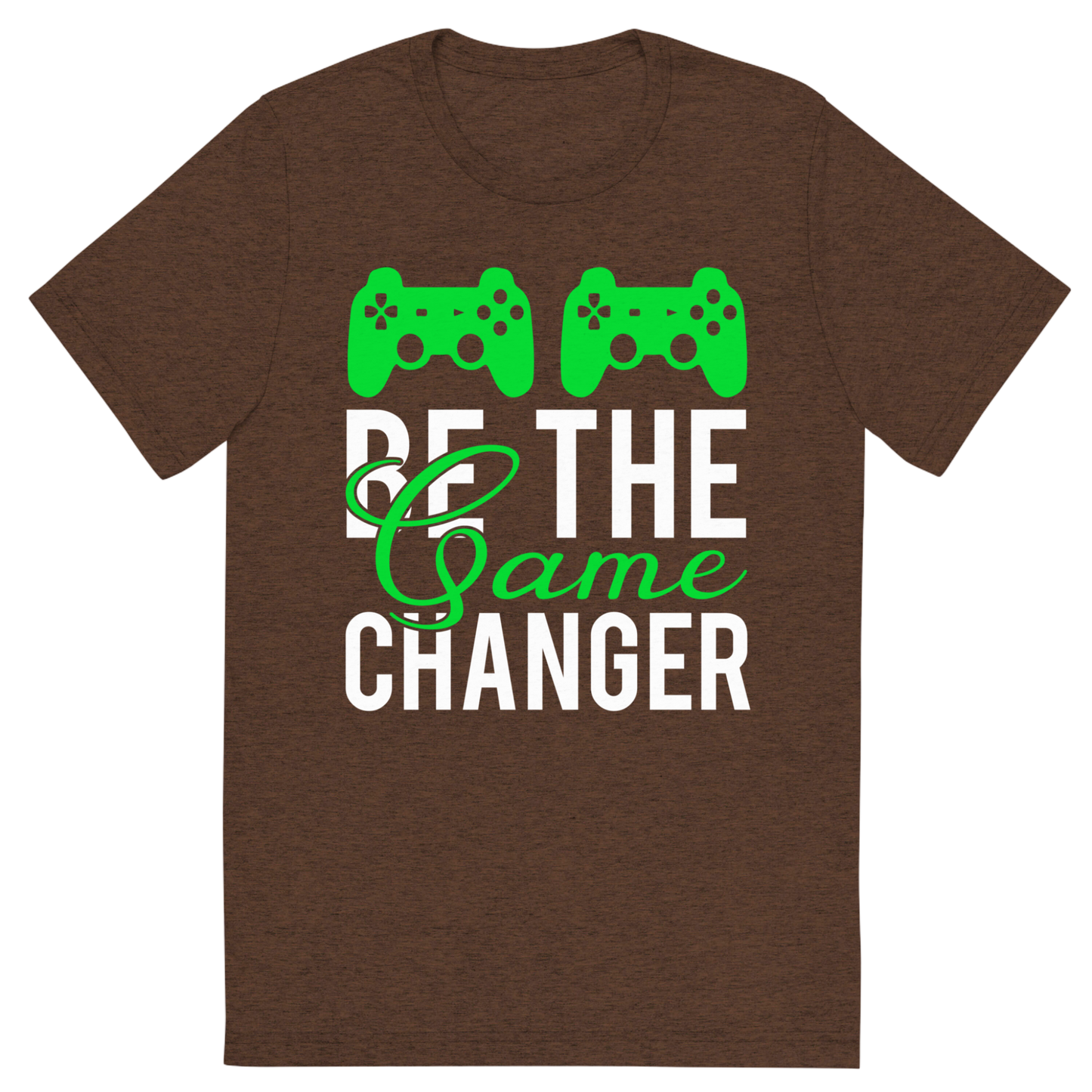 Be The Game Changer Unisex T Shirt Redfever
